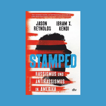 Stamped - Rassismus und Antirassismus in Amerika