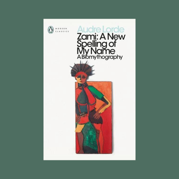 Zami: A New Spelling of My Name