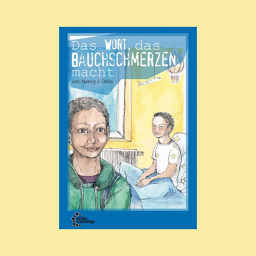 Das Wort das Bauchschmerzen macht