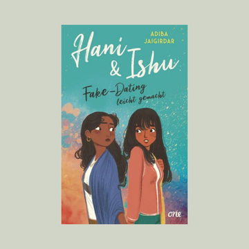 Hani & Ishu: Fake-Dating leicht gemacht