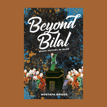 Beyond Bilal: Black History In Islam