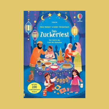 Mein Immer-wieder-Stickerbuch: Das Zuckerfest