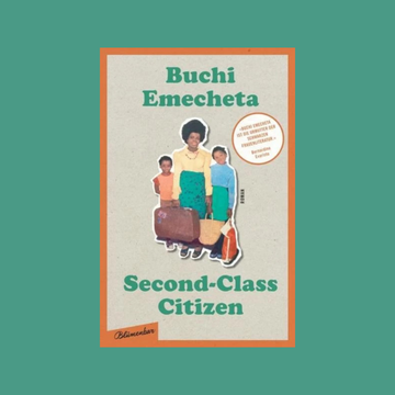 Second-Class Citizen: Der Klassiker der Schwarzen feministischen Literatur