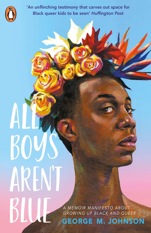 All Boys aren't Blue - George M. Johnson