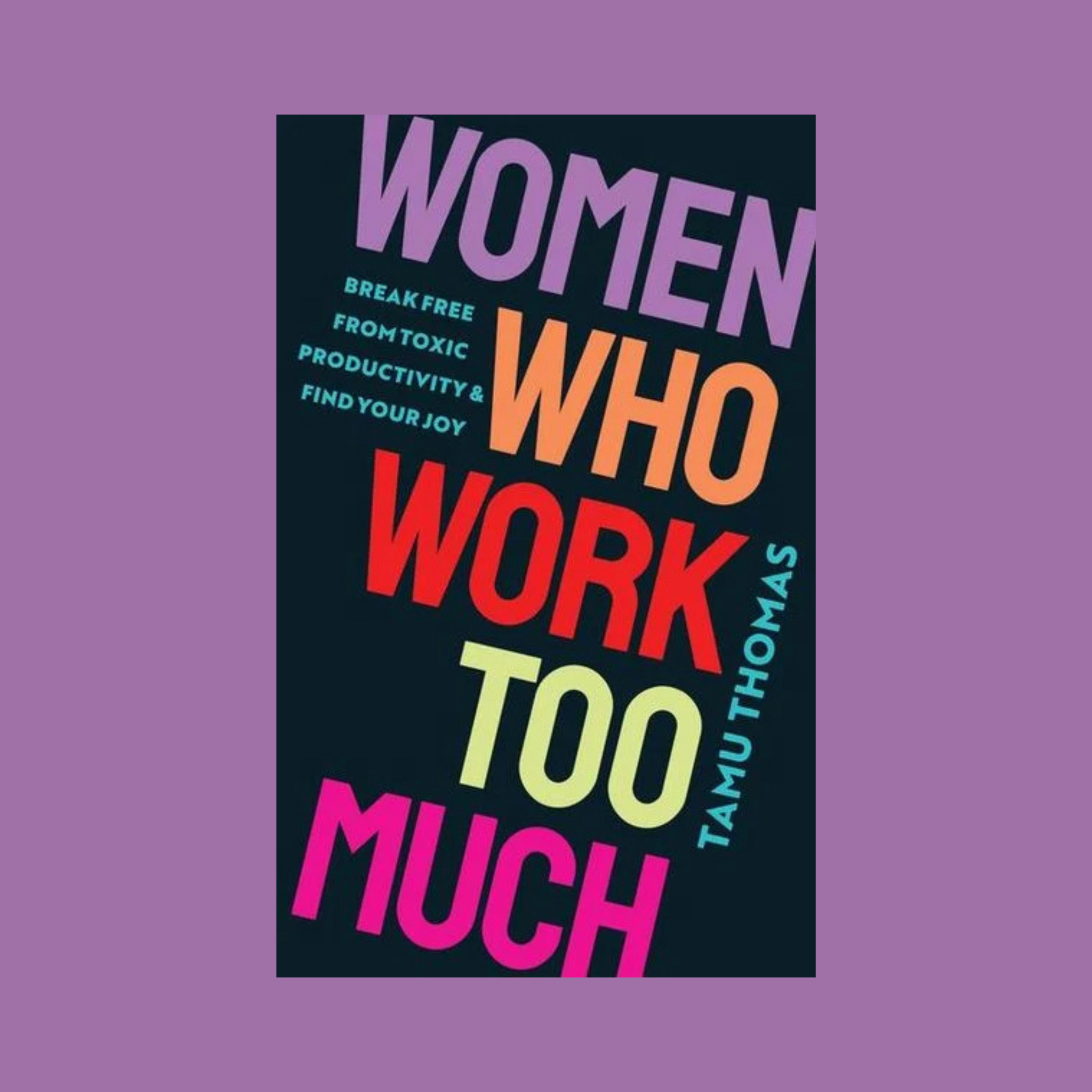 Women Who Work Too Much