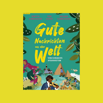 Gute Nachrichten aus aller Welt