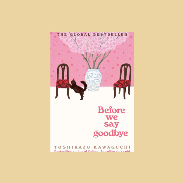 Before we Say Goodbye
