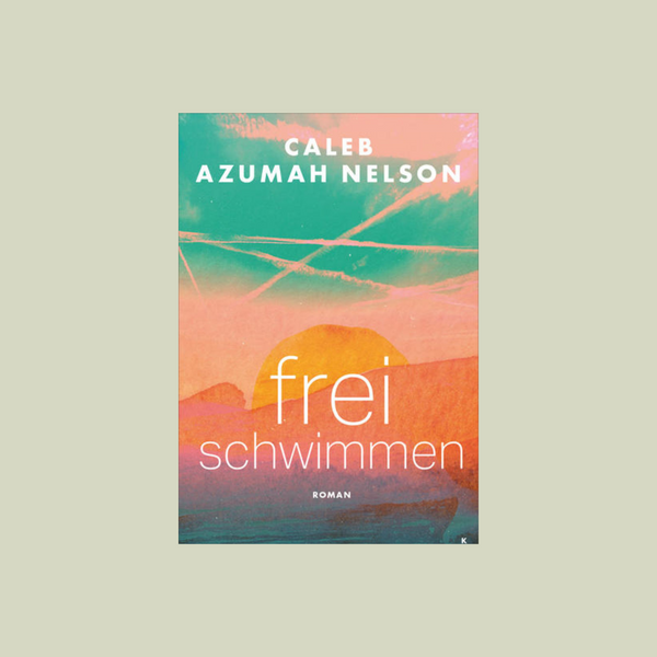 frei schwimmen - Caleb Azumah Nelson